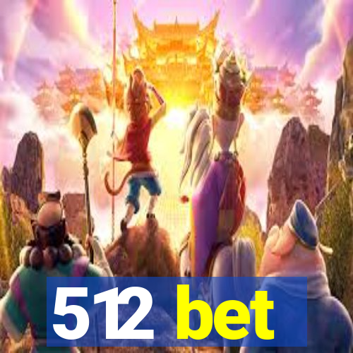 512 bet